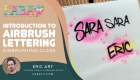 Introduction to Lettering - airbrush class